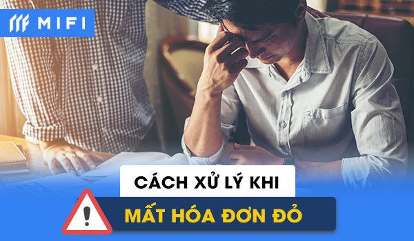 Cách xử lý mất hóa đơn đỏ VAT, GTGT