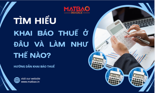 Khai Báo Thuế Ở Đâu Và Làm Như Thế Nào?