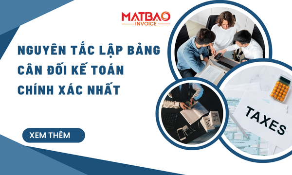 Nguyên tắc lập bảng cân đối kế toán chính xác nhất