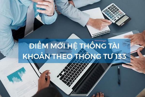Những điểm mới về bảng tài khoản kế toán trong thông tư 133