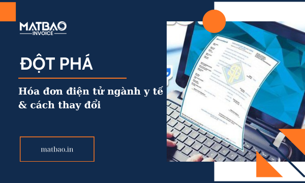Đột phá: Sức mạnh của hóa đơn điện tử ngành y tế và cách nó thay đổi