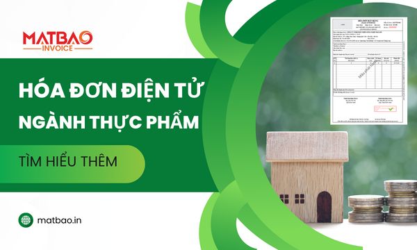 Hóa đơn điện tử ngành thực phẩm là gì? Cách đăng ký HĐĐT cho ngành