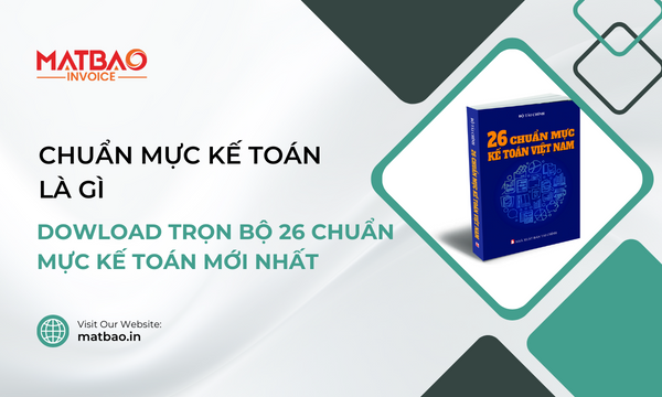 Chuẩn mực kế toán là gì? Cách download 26 chuẩn mực kế toán Việt Nam mới nhất!