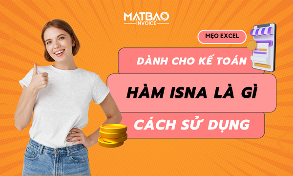 Excel cho dân kế toán: Hàm ISNA là gì? Cách sử dụng hàm ISNA