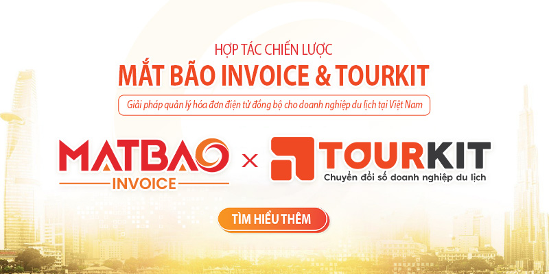 HỢP TÁC CHIẾN LƯỢC GIỮA MẮT BÃO INVOICE VÀ TOURKIT
