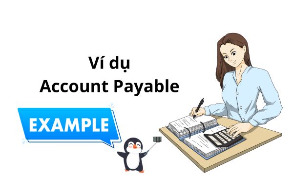 4 bước kế toán thực hiện Account Payable