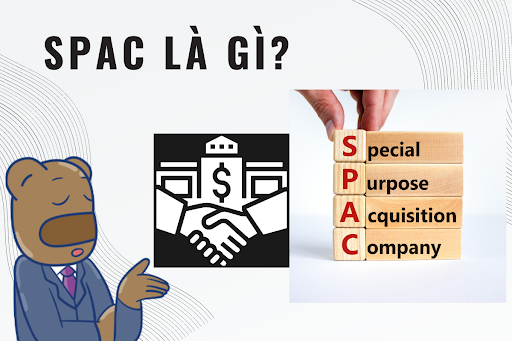 Khái niệm về SPAC là gì
