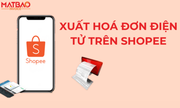 Hoá đơn điện tử trên Shopee: Định nghĩa, lợi ích và cách xử lý vấn đề