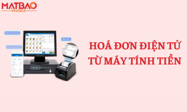 Tất tần tật thông tin về hoá đơn điện tử khởi tạo từ máy tính tiền